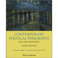 Contemporary Political Philosophy by Goodin, Robert E.; Pettit, Philip, 9781119154167