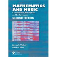 Mathematics and Music: Composition, Perception, and Performance by Walker; James S., 9781138584167