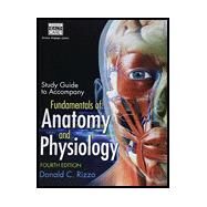 Study Guide for Rizzo's Fundamentals of Anatomy and Physiology, 4th by Rizzo, Donald, 9781285174167