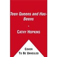 Teen Queens and Has-beens by Hopkins, Cathy, 9781442414167