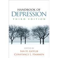 Handbook of Depression by Gotlib, Ian H.; Hammen, Constance L., 9781462524167