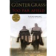 Too Far Afield by Grass, Gunter, 9780156014168