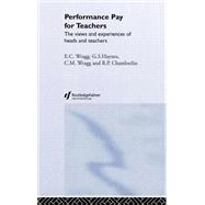 Performance Pay for Teachers by Wragg,C. M., 9780415324168