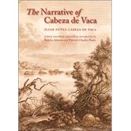 The Narrative of Cabeza De Vaca by Cabeza De Vaca, Alvar Nunez; Adorno, Rolena; Pautz, Patrick Charles, 9780803264168