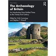 The Archaeology of Britain by Vicki Cummings, 9781138334168
