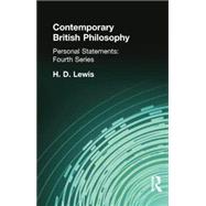 Contemporary British Philosophy: Personal Statements   Fourth Series by Lewis, H D, 9781138884168