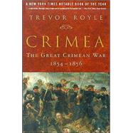 Crimea: The Great Crimean War, 1854-1856 by Royle, Trevor, 9781403964168