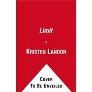 The Limit by Kristen Landon;  TBA, 9781442334168
