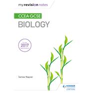 My Revision Notes: CCEA GCSE Biology by James Napier, 9781510404168