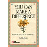 You Can Make a Difference : Be Environmentally Responsible by Getis, Judith, 9780072924169