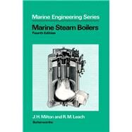 Marine Steam Boilers by Milton, James Hugh, 9780408004169