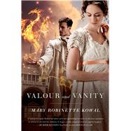Valour and Vanity by Kowal, Mary Robinette, 9780765334169