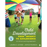 Child Development From Infancy to Adolescence by Laura E. Levine; Joyce Munsch, 9781071904169
