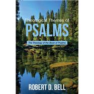 Theological Themes of Psalms by Bell, Robert D., 9781532654169
