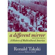 A Different Mirror for Young People by Takaki, Ronald; Stefoff, Rebecca, 9781609804169