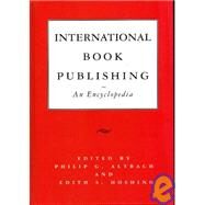 International Book Publishing by Altbach, Philip G.; Hoshino, Edith S., 9781884964169