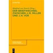 Der Briefwechsel Zwischen Johann Martin Miller Und Johann Heinrich Voss by Von Stosch, Manfred; Faure, Alain (CON), 9783110234169