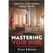 Mastering Voir Dire by Cox, Trey, 9798350924169