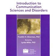 Introduction to Communication Sciences and Disorders Kit by Silverman, Franklin H.; Miller, Lynda, 9781416404170