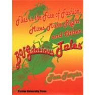Flies in the Face of Fashion, Mite Make Right, And Other Bugdacious Tales by Turpin, Tom, 9781557534170