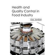 Health and Quality Control in Food Industry by Jordan, Lisa, 9781632394170