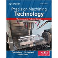 Student Workbook and Project Manual for Hoffman/Hopewell's Precision Machining Technology by Hoffman, Peter; Hopewell, Eric, 9798214114170