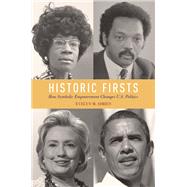 Historic Firsts How Symbolic Empowerment Changes U.S. Politics by Simien, Evelyn M., 9780199314171