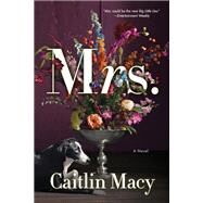 Mrs. by Caitlin Macy, 9780316434171