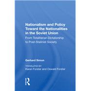 Nationalism And Policy Toward The Nationalities In The Soviet Union by Simon, Gerhard, 9780367164171