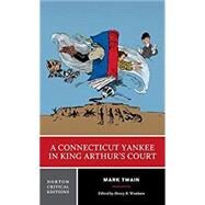 A Connecticut Yankee in King Arthur's Court by Twain, Mark; Wonham, Henry B., 9780393284171