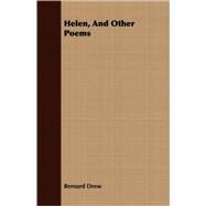 Helen, and Other Poems by Drew, Bernard, 9781409704171