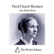 Tired Church Members by Warner, Anna Bartlett, 9781507644171
