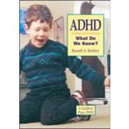 ADHD-What Do We Know? by Unknown, 9781593854171