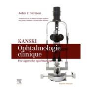 Kanski.Ophtalmologie clinique by John Salmon; Jimmy Chammas; Kanav Raoul Khanna, 9782294774171
