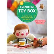 Amigurumi Toy Box 16 Super Cute Amigurumi Toys to Crochet by Choi, Lana, 9786057834171