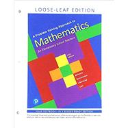 Problem Solving Approach to Mathematics for Elementary School Teachers, A by Billstein, Rick; Libeskind, Shlomo; Lott, Johnny; Boschmans, Barbara, 9780135184172