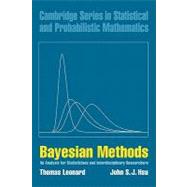 Bayesian Methods: An Analysis for Statisticians and Interdisciplinary Researchers by Thomas Leonard , John S. J. Hsu, 9780521594172
