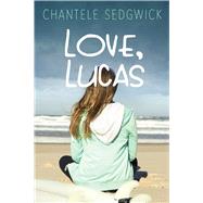 Love, Lucas by Sedgwick, Chantele, 9781632204172