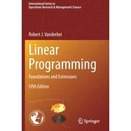 Linear Programming: Foundations and Extensions by Vanderbei, Robert J, 9783030394172