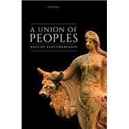 A Union of Peoples by Eleftheriadis, Pavlos, 9780198854173