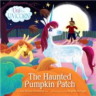 Uni the Unicorn: The Haunted Pumpkin Patch by Krouse Rosenthal, Amy; Barrager, Brigette, 9780593484173
