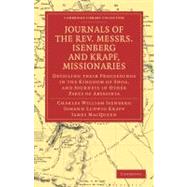 Journals of the Rev. Messrs Isenberg and Krapf, Missionaries of the Church Missionary Society by Isenberg, Charles William; Krapf, Johann Ludwig; MacQueen, James, 9781108034173