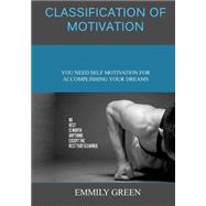 Classification of Motivation by Green, Emmily, 9781505644173