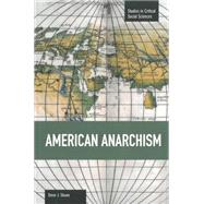 American Anarchism by Shone, Steven J.; Jun, Nathan J., 9781608464173