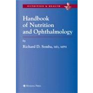 Handbook of Nutrition and Ophthalmology by Semba, Richard David, 9781617374173