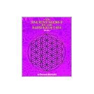 The Ancient Secret of the Flower of Life by Melchizedek, Drunvalo, 9781891824173