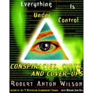 Everything Is Under Control by Wilson, Robert Anton, 9780062734174