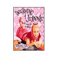 Dreaming of Jeannie : TV's Prime Time in a Bottle by Steve Cox and Howard Frank, 9780312204174