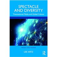Spectacle and Diversity by Lee Artz, 9780367754174