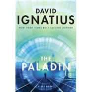 The Paladin A Spy Novel by Ignatius, David, 9780393254174